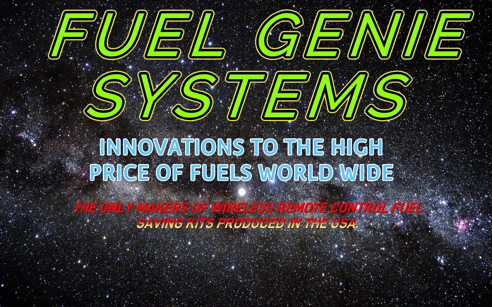 Fuel Genie Systems — Innovations to the high price of fuels worldwide. The only makers of wireless remote control fuel saving kits produced in the USA.